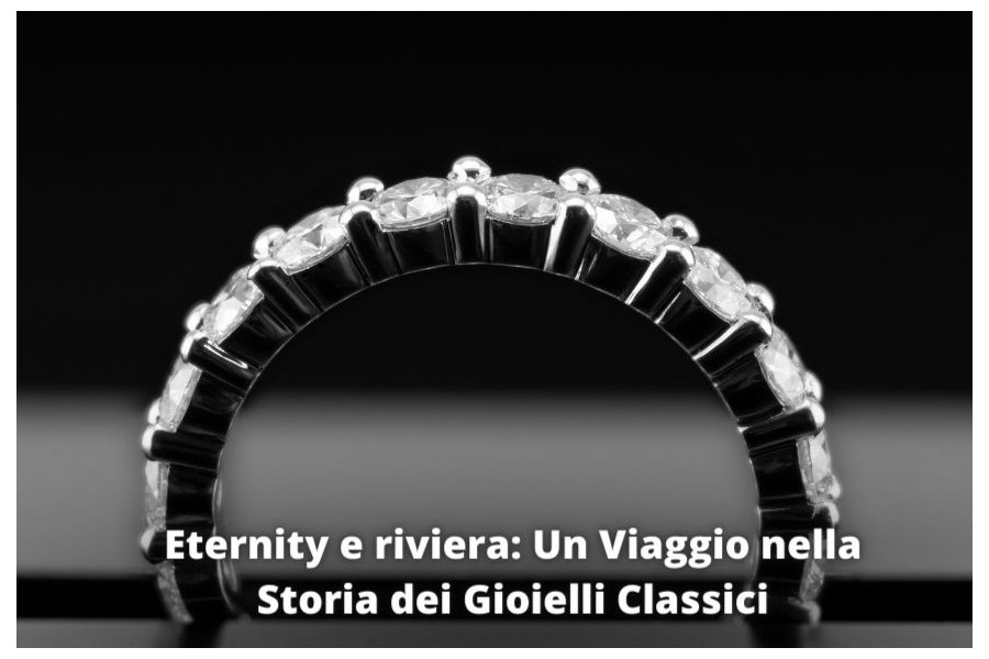 Eternity e riviera: Un Viaggio nella Storia dei Gioielli Classici Eternity e riviera: Un Viaggio nella Storia dei Gioielli Classici
